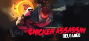 Chicken Assassin: Reloaded Free Download