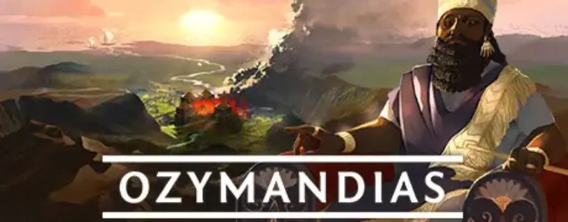 Ozymandias: Bronze Age Empire Sim Free Download (v1.6.0.8.1)