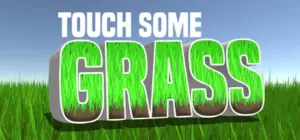 Touch Some Grass Free Download