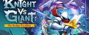 Knight vs Giant: The Broken Excalibur Free Download