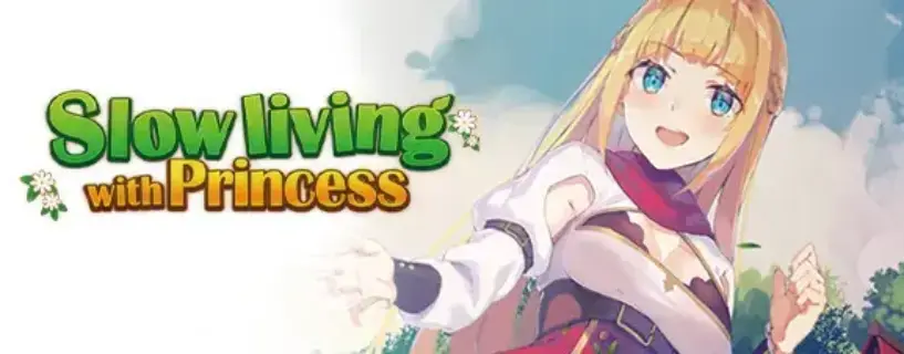 Slow living with Princess Free Download