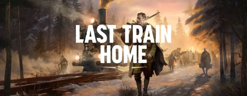 Last Train Home Free Download [v1.0.0/Build-14137980+ALL DLCs]