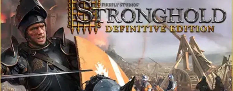 Stronghold Definitive Edition Free Download
