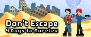 Don’t Escape: 4 Days To Survive Free Download (v1.2.1)