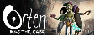 Orten Was The Case Free Download