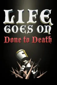Life Goes On: Done to Death Free Download