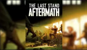 The Last Stand Aftermath Free Download