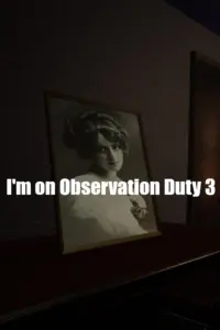 Im on Observation Duty 3 Free Download