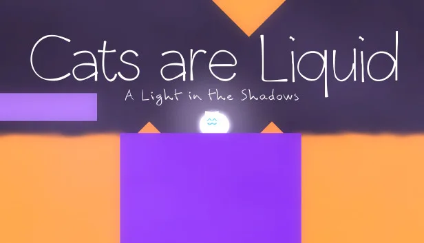 Cats are Liquid A Light in the Shadows Free Download Cats are Liquid A Light in the Shadows Free Download