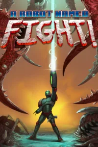 A Robot Named Fight Free Download (v1.6.1.35)