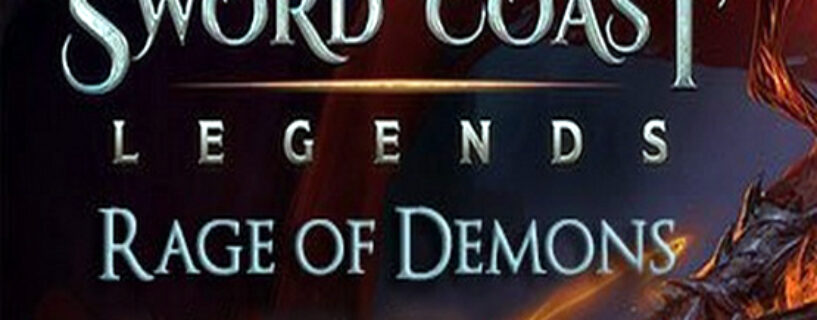 Sword Coast Legends: Rage of Demons Free Download (Update 10)