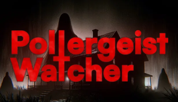 Poltergeist Watcher Free Download - SteamGG.net