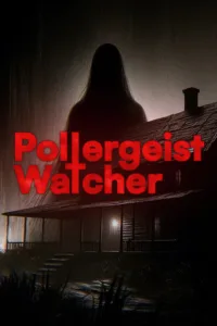 Poltergeist Watcher Free Download (v07.05.2024)