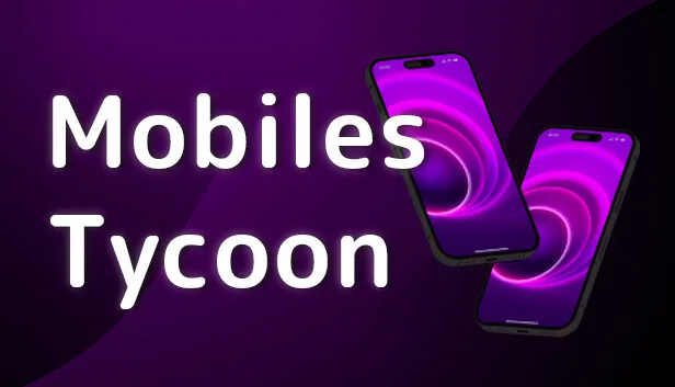Mobiles Tycoon Free Download - SteamGG.net Mobiles Tycoon Free Download - SteamGG.net