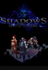 Shadows: Heretic Kingdoms Free Download (V1.0.0.8182)