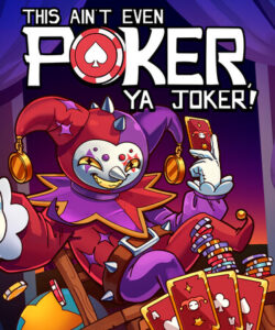 This Aint Even Poker Ya Joker Free Download [v1.0.6/Build-21177577]