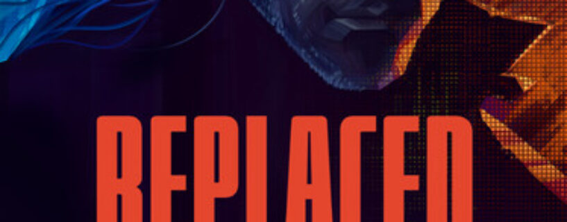 REPLACED Free Download [v1097/Build-22838087]