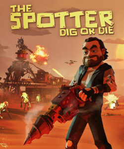 The Spotter: Dig or Die Free Download [Build-22671067]