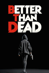 Better than Dead Free Download (Build 23172963)