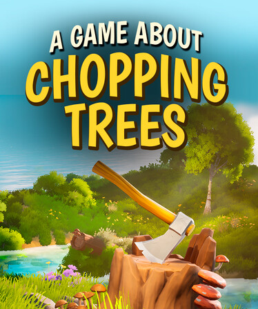 A Game About Chopping Trees Free Download [Build-24222237]
