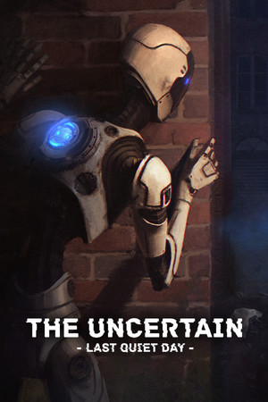 The Uncertain: Last Quiet Day Free Download